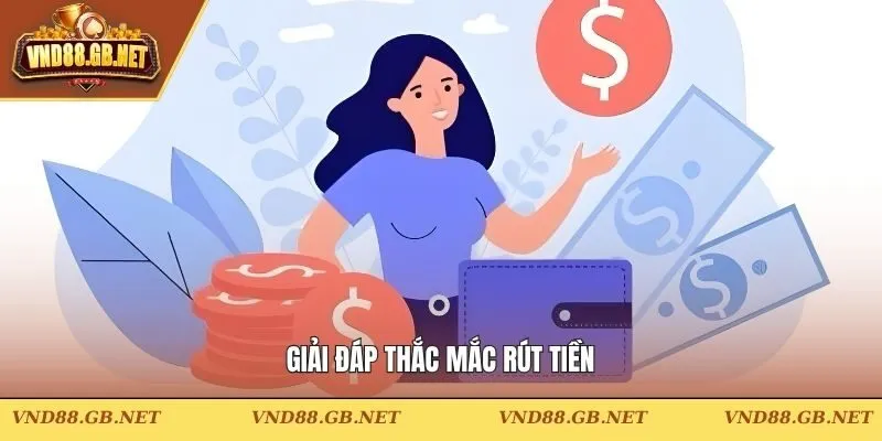 Giải đáp thắc mắc rút tiền