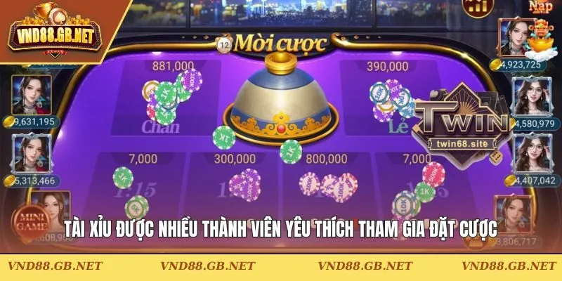 Tài xỉu được nhiều thành viên yêu thích tham gia đặt cược